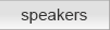 For speakers